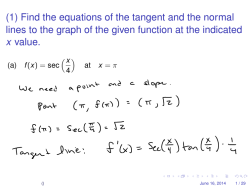 (1) Find the equations of the tangent and the normal lines to the