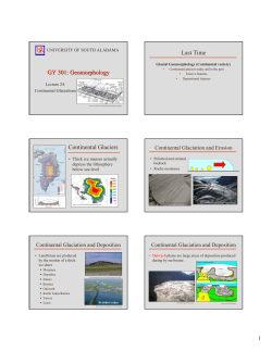 GY 301: Geomorphology Last Time Continental Glaciers