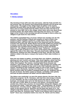 The Lottery by Shirley Jackson The morning of June 27th was clear