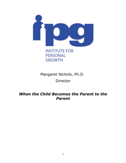 Margaret Nichols, Ph.D. Director When the Child