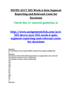 DEVRY ACCT 505 Week 6 Quiz Segment Reporting and Relevant