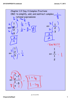 Chapter 1/2 Day 4 Complex Fractions OBJ: to simplify, add, and