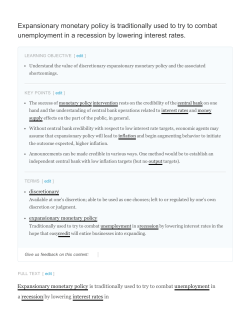 Expansionary monetary policy is traditionally used to try to combat