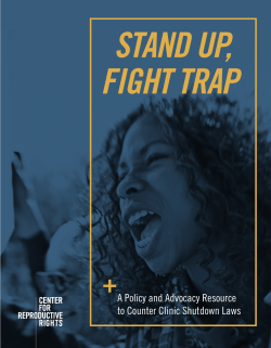 Stand Up, Fight TRAP: A Policy and Advocacy Resource to Counter