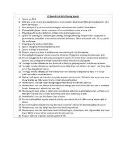 25 Benefits of Girls Playing Sports 1. Sports are FUN. 2. Girls and