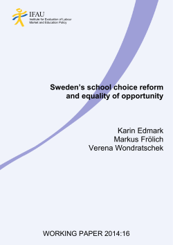 Sweden`s schools choice reform and equality of opportunity