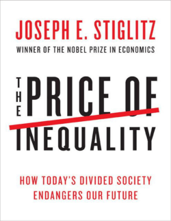 The Price of Inequality: How Today`s Divided Society Endangers Our