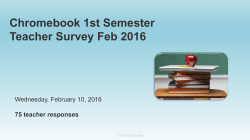 Chromebook 1st Semester Teacher Survey Feb 2016