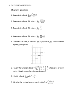 Chapter 1 Questions 1. Evaluate the limit: lim 2. Evaluate the limit, if