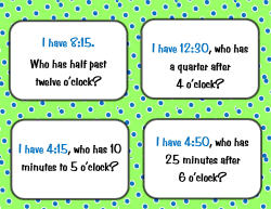 I have 12:30, who has a quarter after 4 o`clock? I have 4:50, who has
