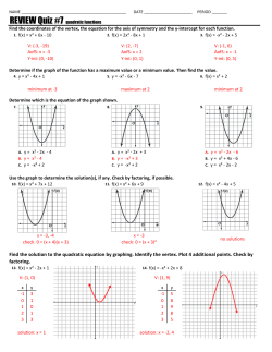 Find the solution to the quadratic equation by graphing. Identify the