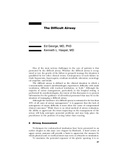The Difficult Airway Ed George, MD, PhD Kenneth L. Haspel, MD
