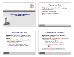 Plan for the Talk Subjective Language Subjectivity vs. Sentiment