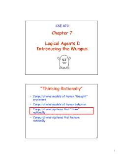 Chapter 7 Logical Agents I: Introducing the Wumpus Chapter 7