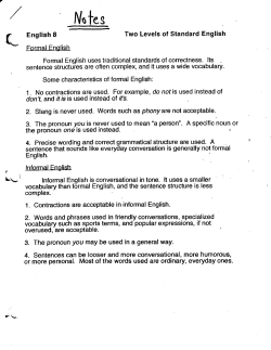 English 8 Two Levels of Standard English Formal English Formal