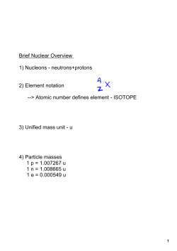Brief Nuclear Overview 1) Nucleonsанаneutrons+protons 2