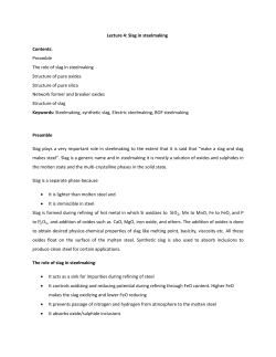 Lecture 4: Slag in steelmaking Contents: Preamble The role