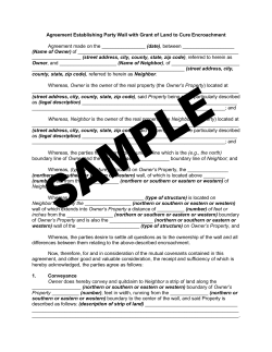 Agreement establishing party wall&mdash;With grant of land to cure