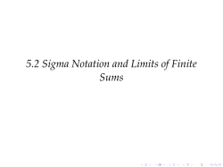 5.2 Sigma Notation and Limits of Finite Sums