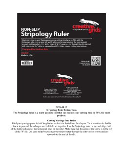 NON-SLIP Stripology Ruler Instructions The Stripology ruler is a
