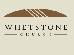 to learn more - Whetstone Church