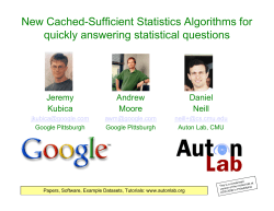 New Cached-Sufficient Statistics Algorithms for quickly