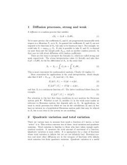 1 Diffusion processes, strong and weak 2 Quadratic variation and