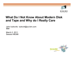 SHARE 2011 Disk and Tape Virtualization