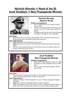 Heinrich Himmler = Head of the SS Josef Goebbels = Nazi