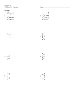 Algebra II WS Complex Fractions Name: Simplify 1. 7 6 5 6 14 5 6