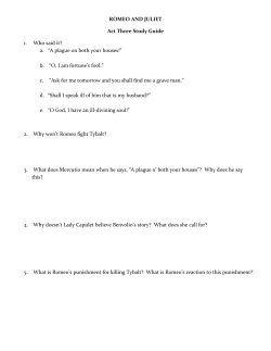 ROMEO AND JULIET Act Three Study Guide 1. Who said it? a. “A