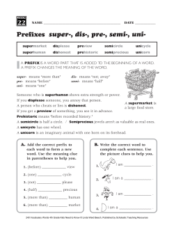 Prefixes super-, dis-, pre-, semi-, uni- 22