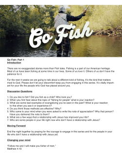Go Fish: Part 1 Introduction There are no exaggerated stories more