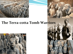 The Terra-‐cotta Tomb Warriors