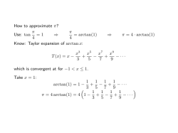 How to approximate &pi;? Use: tan &pi; 4 = 1 &rArr; &pi; 4