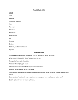 Period 1 Study Guide Vocab Orbit Rotation Revolution (revolve) Axis