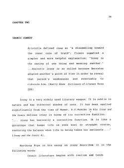 34 CHAPTER TWO IRONIC COMEDY Aristotle defined irony as "a