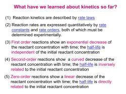 What have we learned about kinetics so far?