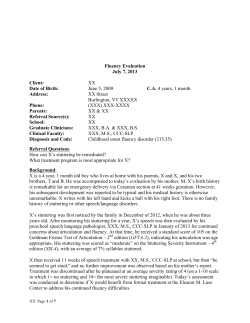 Fluency Evaluation July 7, 2013 Client: XX Date of Birth: June 5