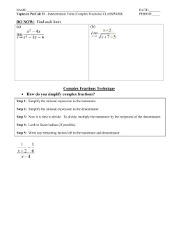DO NOW: Find each limit. (a) (b) Complex Fractions Technique