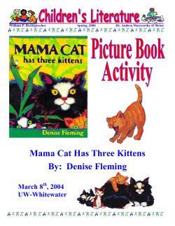 Mama Cat Has Three Kittens By: Denise Fleming