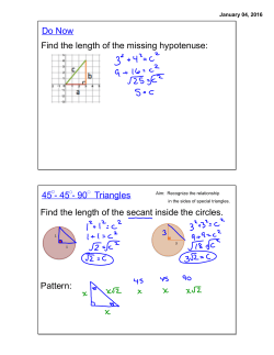 Do Now Find the length of the missing hypotenuse: 45 - 45
