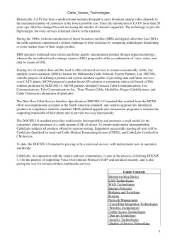 Historically, CATV has been a unidirectional medium designed to