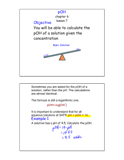 pOH Objective You will be able to calculate the pOH of a solution