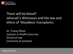 Jehovah`s Witnesses and the law and ethics of `bloodless` transplants.