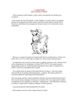 27. Liquid Metals and a Gaseous (?) Metal All the metals are solids