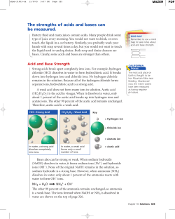 The strengths of acids and bases can be measured.