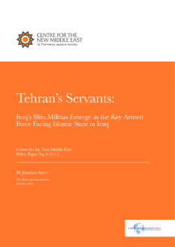 Tehran`s Servants: Iraq`s Shia Militias Emerge As The Key Armed