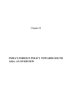 Chapter II INDIA`S FOREIGN POLICY TOWARDS SOUTH ASIA: AN
