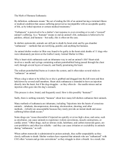 The Myth of Humane Euthanasia By definition, euthanasia means